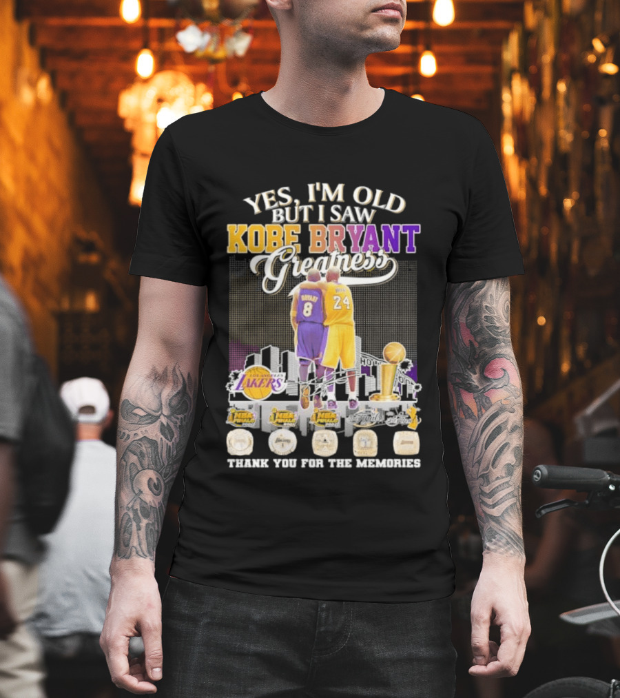 Yes I'm Old But I Saw Kobe Bryant Greatness Lakers Skyline Thank You For The Memories T-Shirt