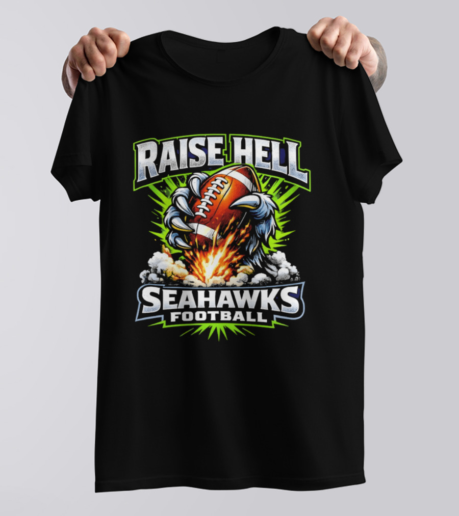 Raise Hell Seahawks Football Explosive Claw T-Shirt