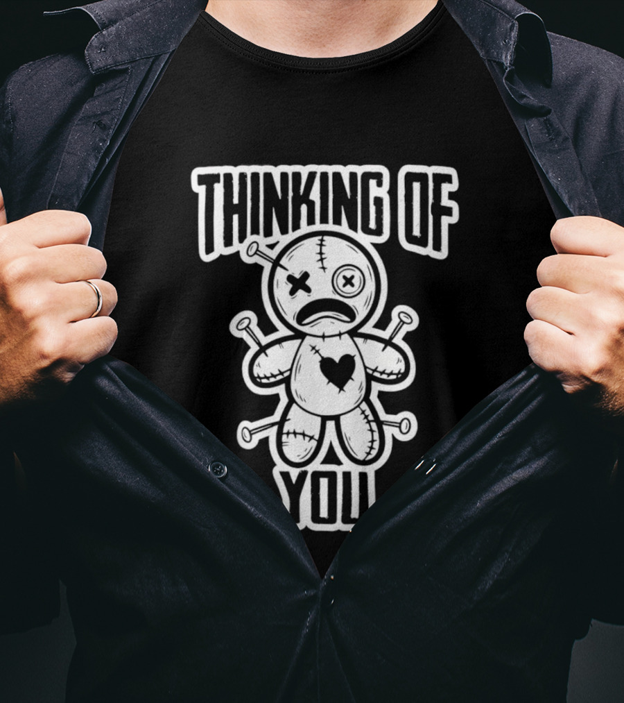 Thinking Of You Voodoo Doll Dark Humor Stitching Heart Pins T-Shirt