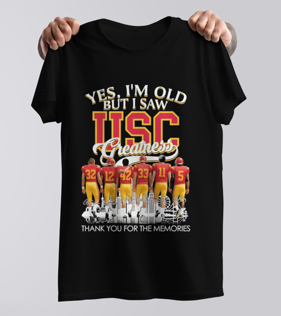 Yes I'm Old But I Saw USC Greatness Thank You For The Memories T-Shirt