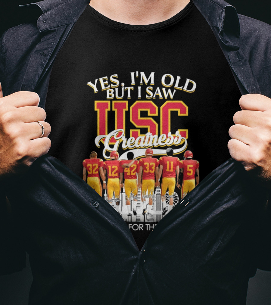 Yes I'm Old But I Saw USC Greatness Thank You For The Memories T-Shirt