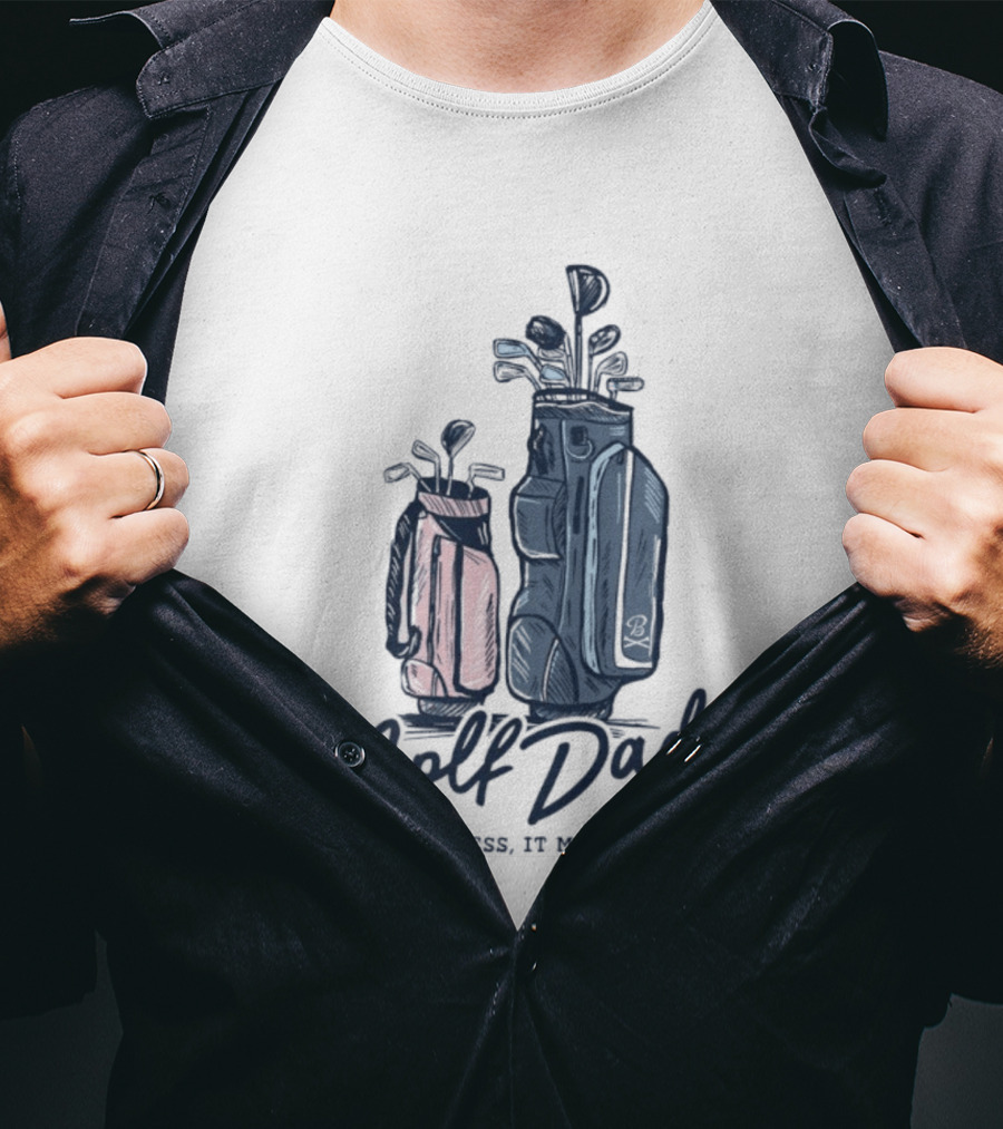 Golf Dad We Play Less It Means More Golf Bag T-Shirt