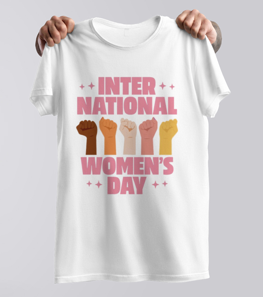 International Women's Day Raised Fists Empowerment Unity Celebration T-Shirt