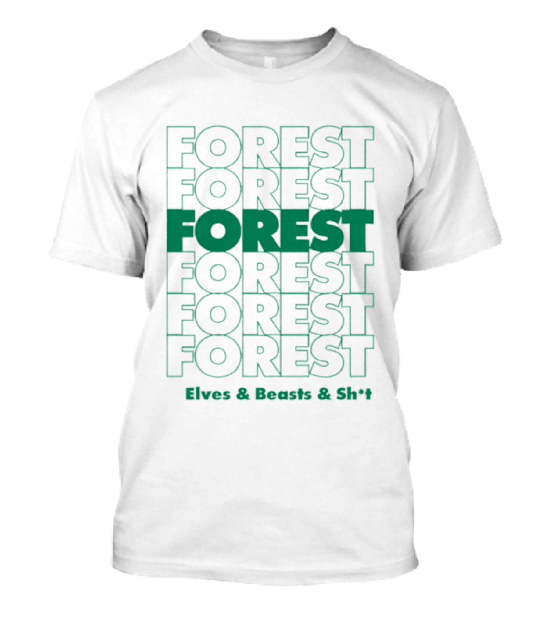 FOREST Elves And Beasts And Shit Repeat T-Shirt