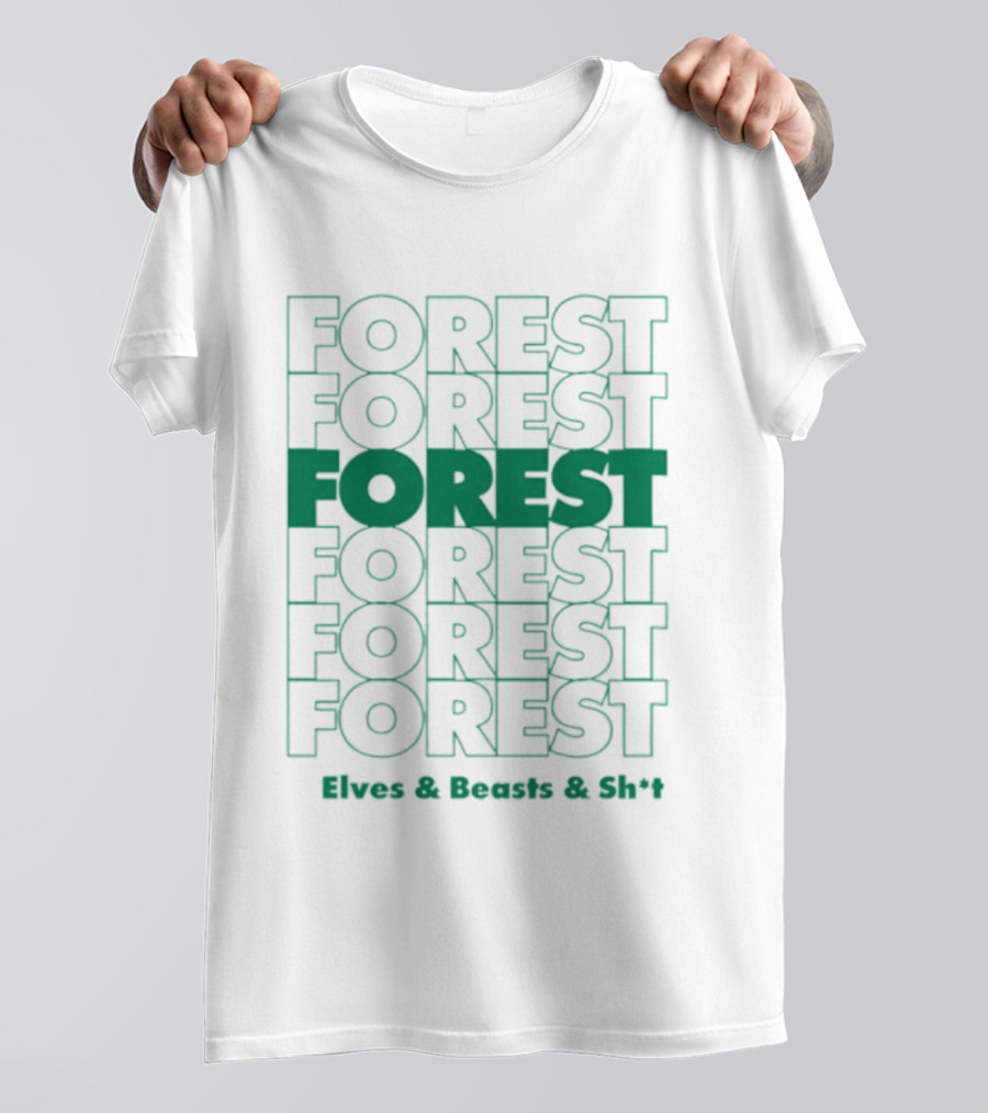 FOREST Elves And Beasts And Shit Repeat T-Shirt