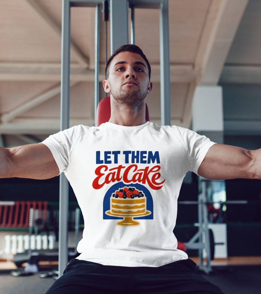 Let Them Eat Cake Birthday Cake With Berries T-Shirt