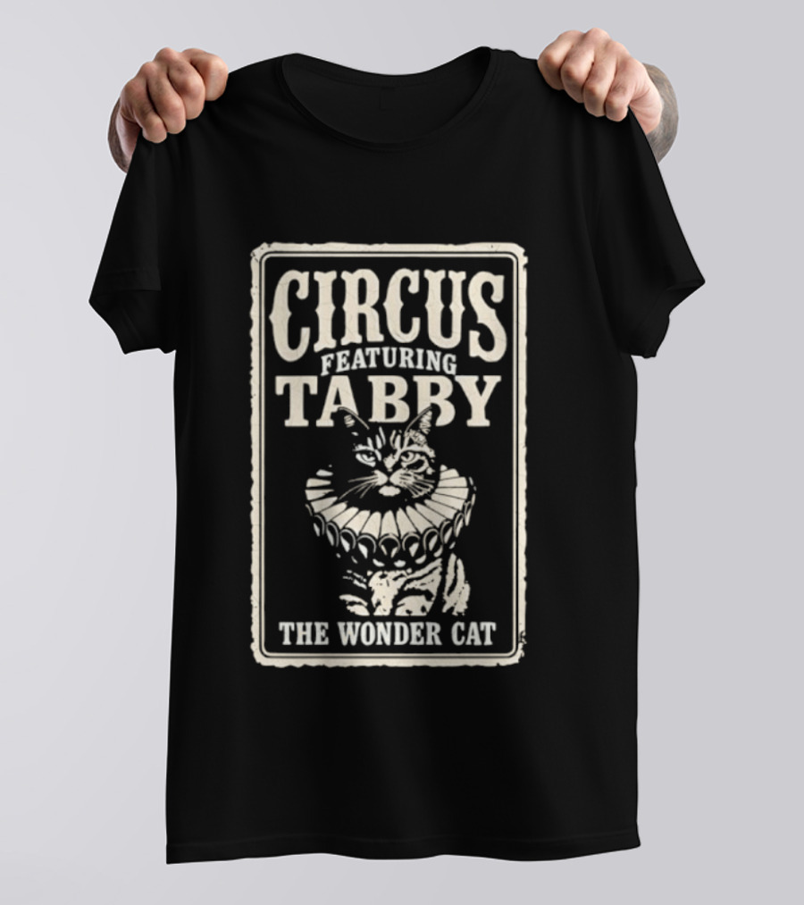 Circus Featuring Tabby The Wonder Cat T-Shirt