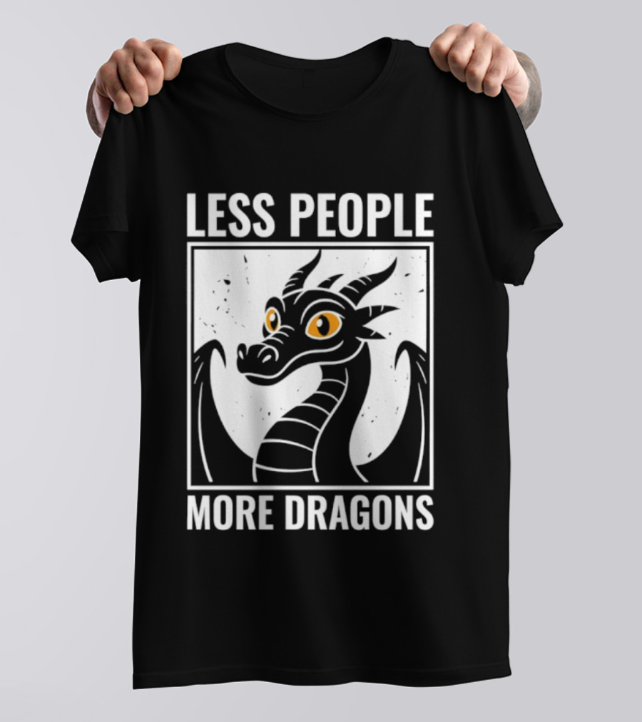 Less People More Dragons Fantasy Creature Humor T-Shirt