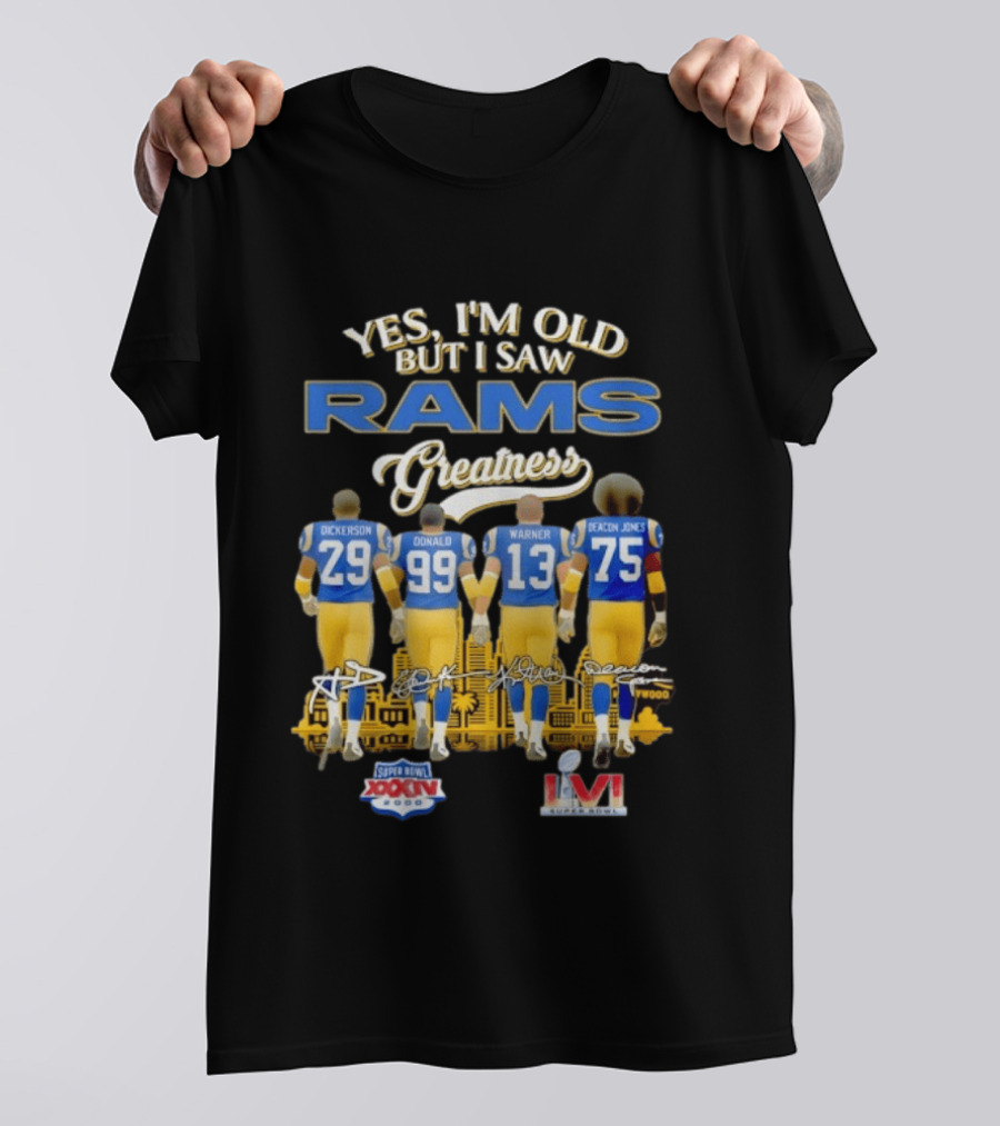 Yes I'm Old But I Saw Rams Greatness Dickerson Donald Warner Deacon Jones LA Super Bowl XVI Champions T-Shirt