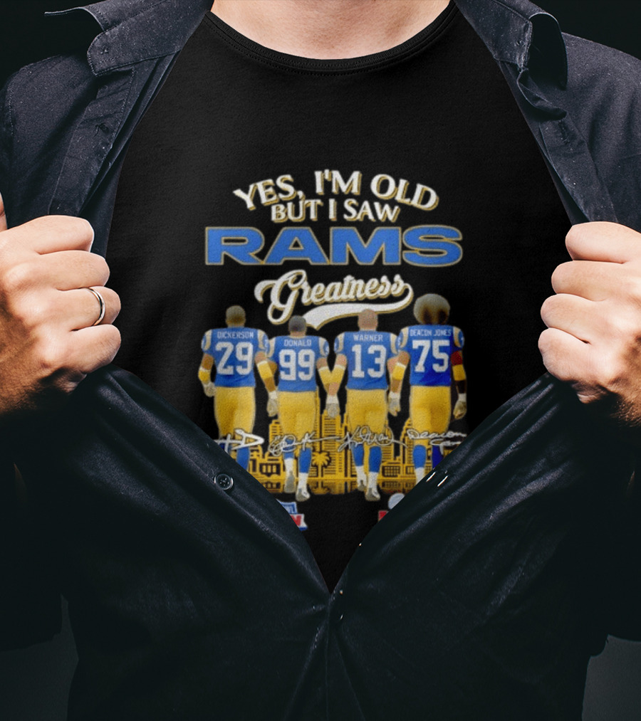 Yes I'm Old But I Saw Rams Greatness Dickerson Donald Warner Deacon Jones LA Super Bowl XVI Champions T-Shirt