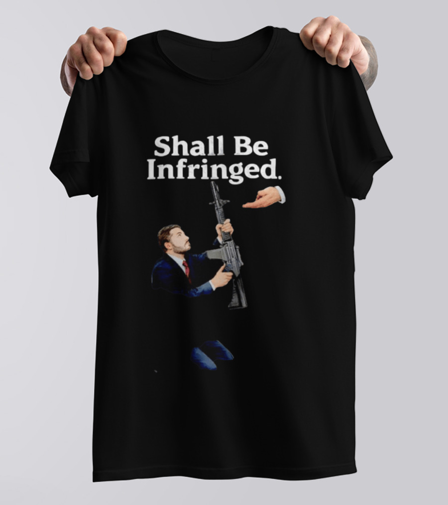 Shall Be Infringed Man Holding Gun Reaching For Hand T-Shirt