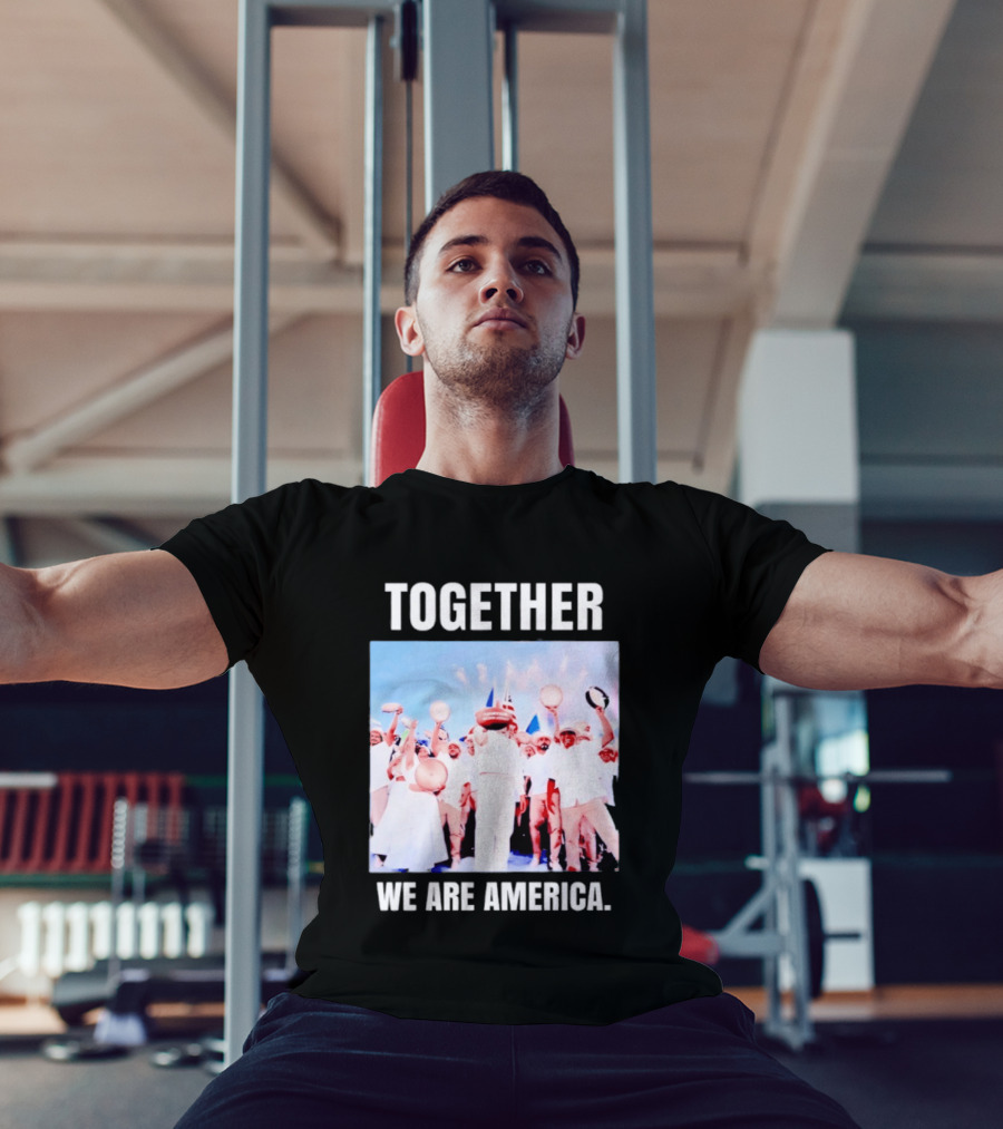 Together We Are America T-Shirt