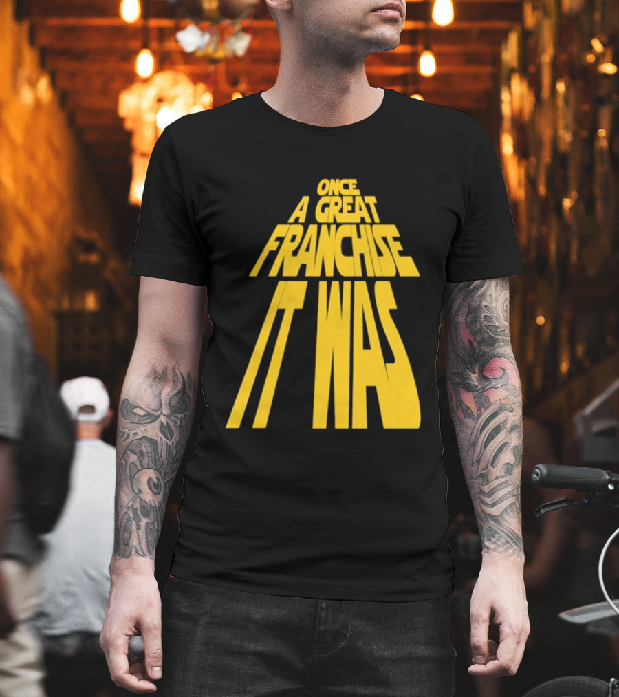 Star Wars Parody Once A Great Franchise It Was T-Shirt