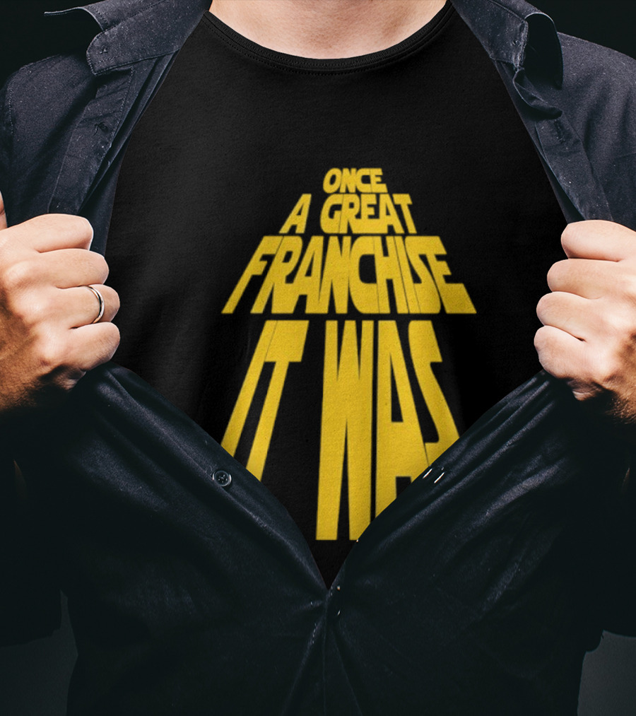 Star Wars Parody Once A Great Franchise It Was T-Shirt