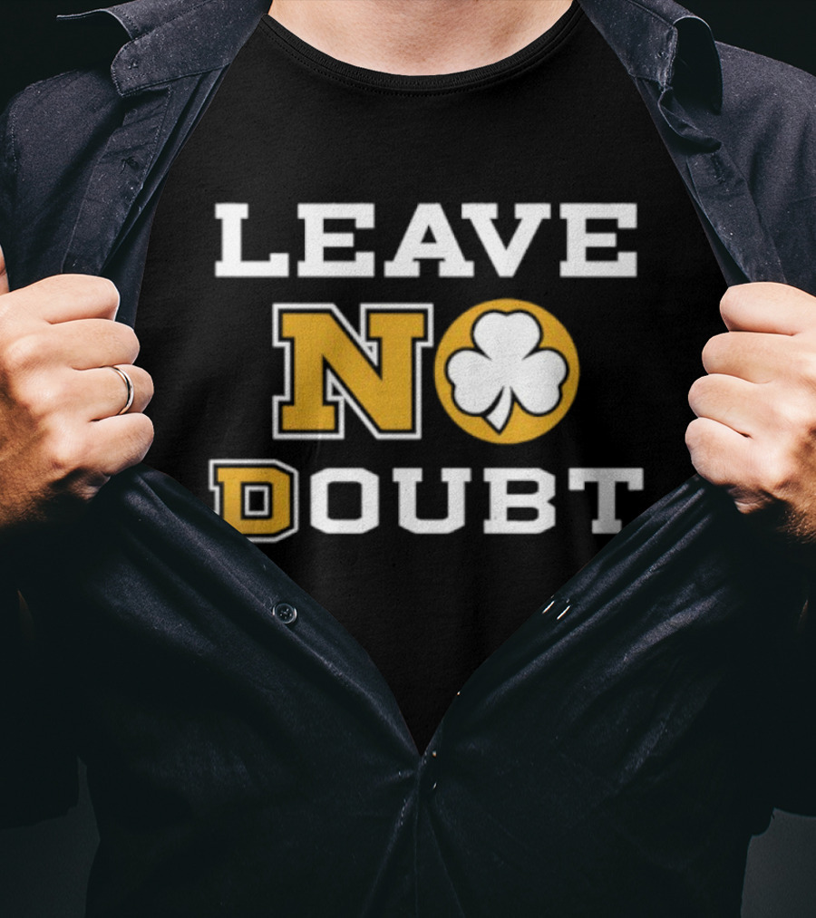 Leave No Doubt Irish Shamrock T-Shirt