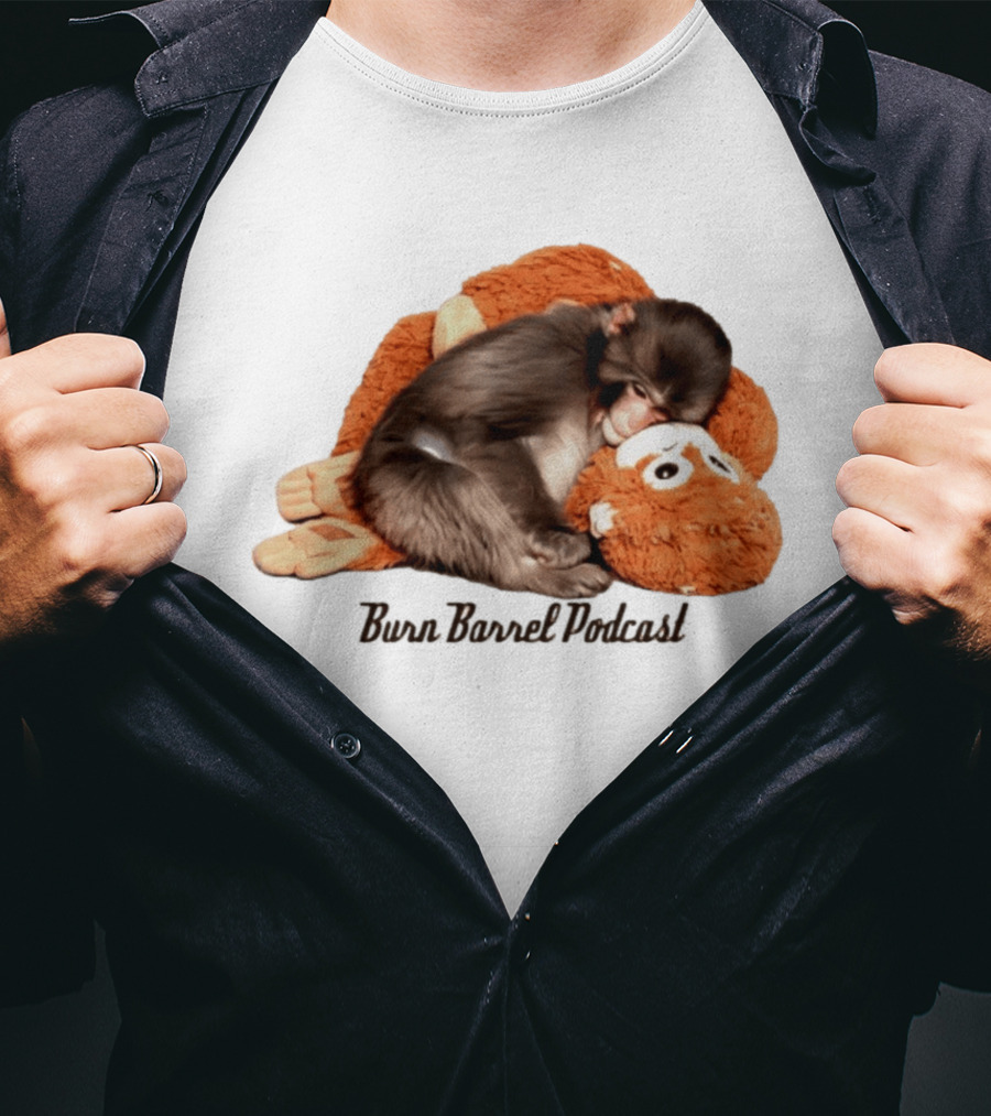 Burn Barrel Podcast Monkey Plush Companion T-Shirt