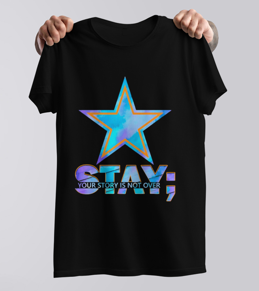 Dallas Cowboys Stay Your Story Is Not Over Star T-Shirt