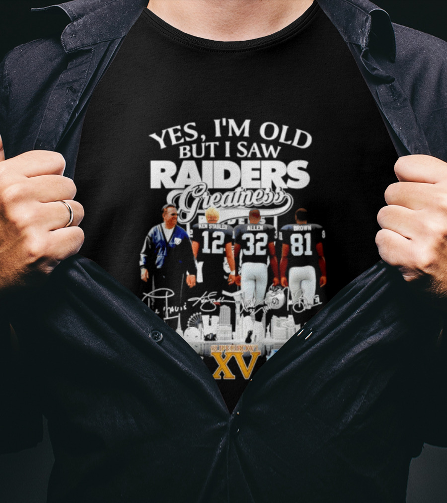 Yes I'm Old But I Saw Raiders Greatness Super Bowl XV Champions T-Shirt