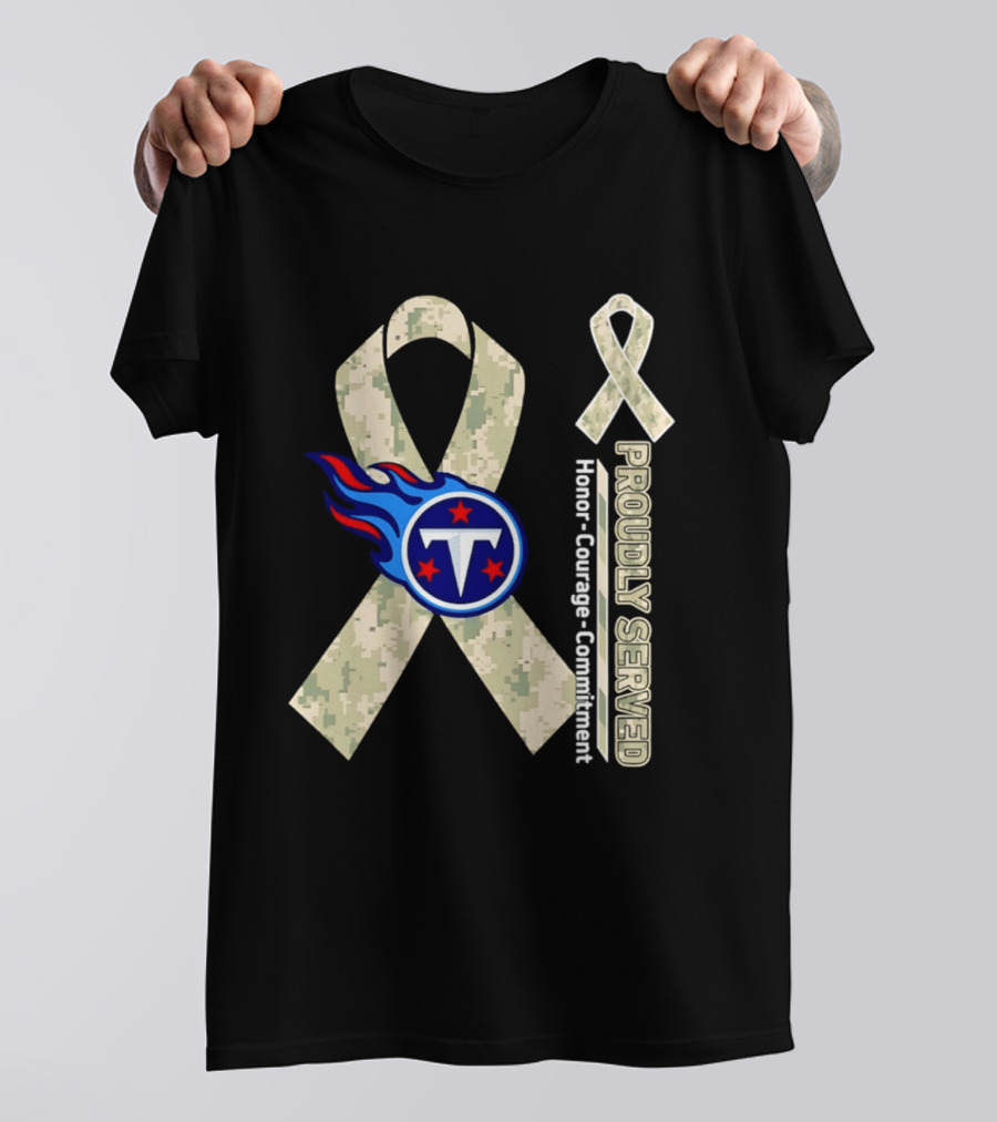 Tennessee Titans Proudly Served Camouflage Ribbon Honor Courage Commitment T-Shirt