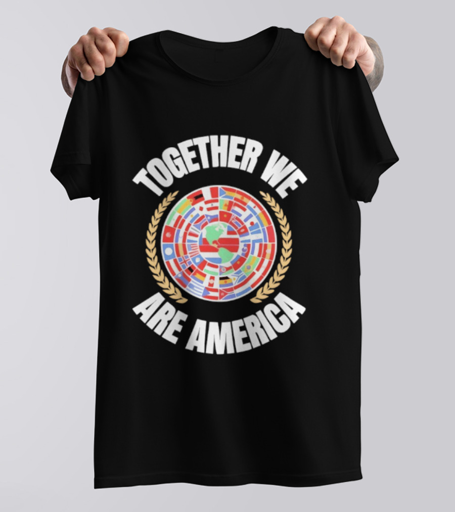 TOGETHER WE ARE AMERICA Flags Of Latin America T-Shirt
