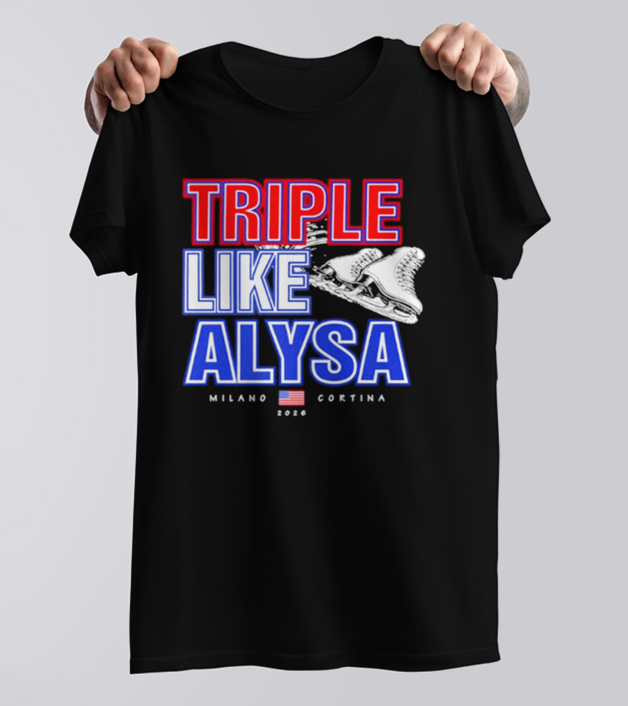 Triple Like Alysa Milano Cortina 2026 USA T-Shirt