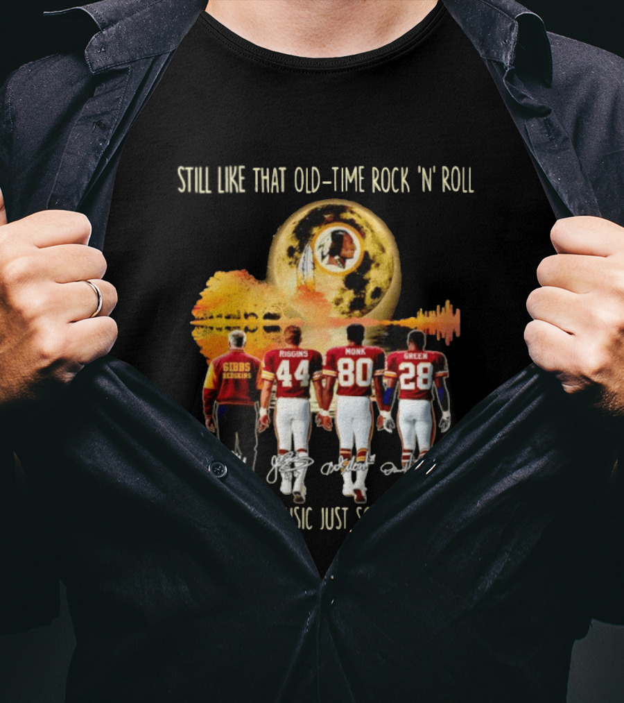 Washington Commanders Still Like That Old Time Rock 'n' Roll Music Soothes My Soul Gibbs Riggins Monk Green T-Shirt