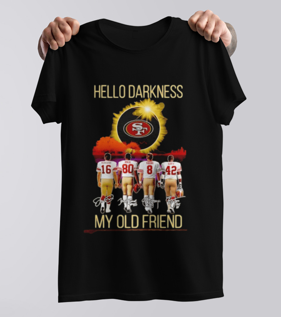 San Francisco 49ers Hello Darkness My Old Friend Montana Rice Young Lott T-Shirt