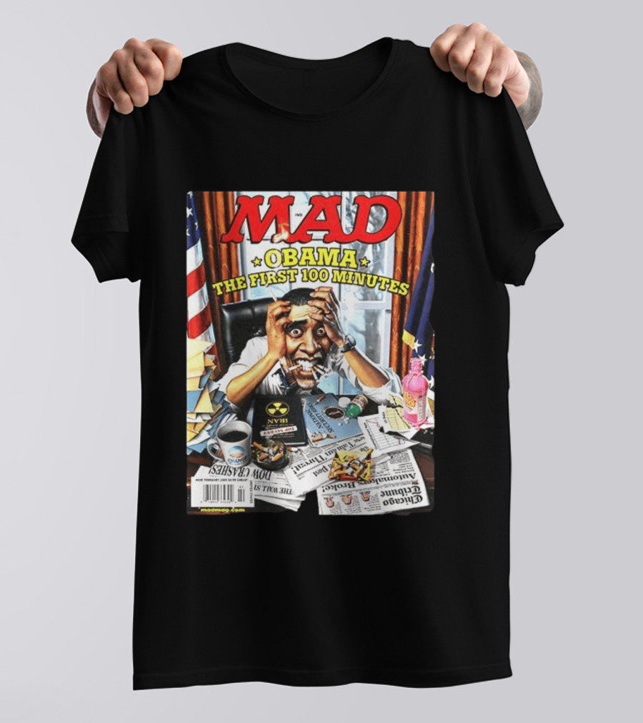 Mad Obama The First 100 Minutes Magazine Cover Presidential T-Shirt