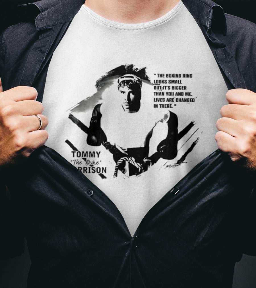 Tommy The Duke Morrison Boxing Ring Quote Fight Champion T-Shirt