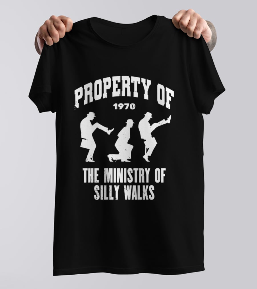 Property Of 1970 The Ministry Of Silly Walks T-Shirt
