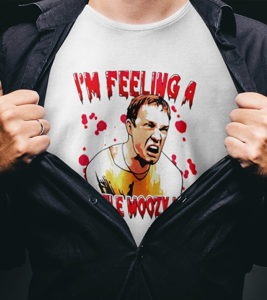 I'm Feeling A Little Woozy Here Horror Inspired Phrase T-Shirt