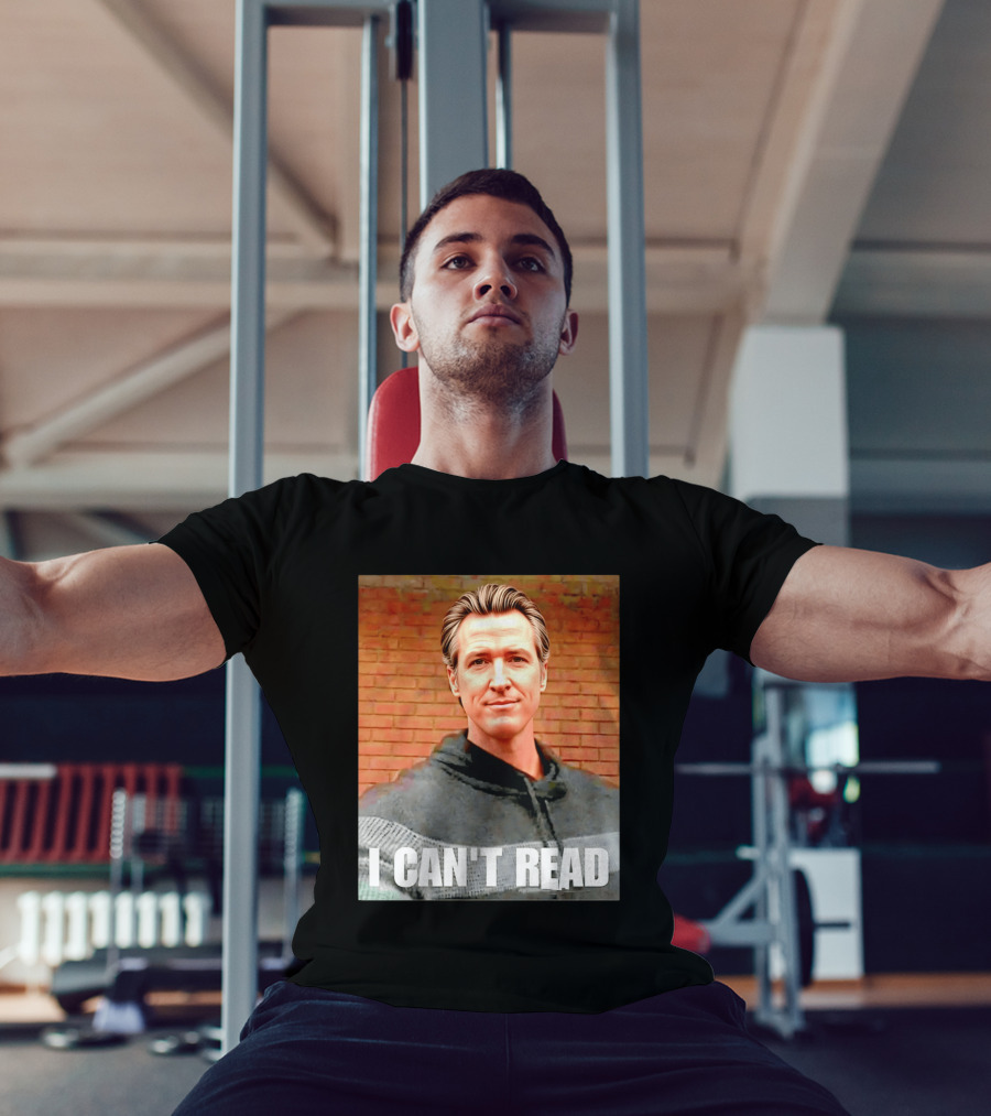 Gavin Newsom Meme I Can't Read Brick Wall T-Shirt