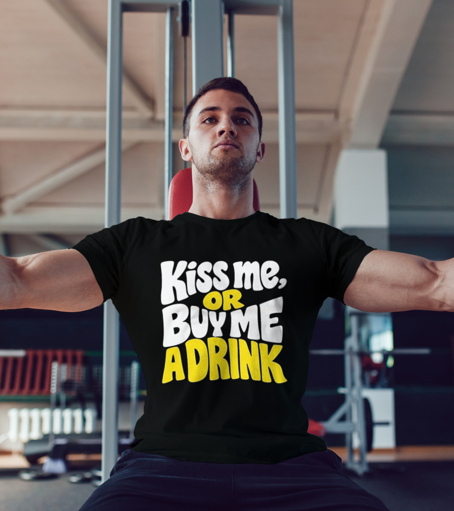 Kiss Me Or Buy Me A Drink St Patrick's Day Fun Phrase T-Shirt