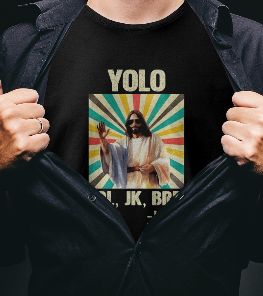 Yolo Lol Jk Brb Jesus Retro Sunburst T-Shirt