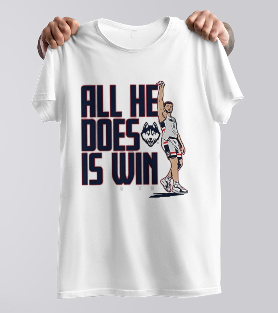 All He Does Is Win Alex Karaban UConn Huskies NCAA Basketball T-Shirt