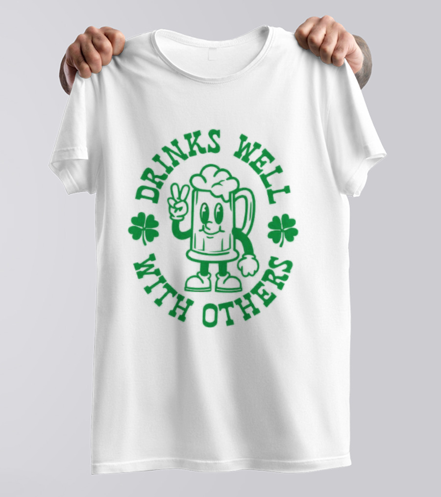 Drinks Well With Others Shamrock Beer St Patrick's Day T-Shirt