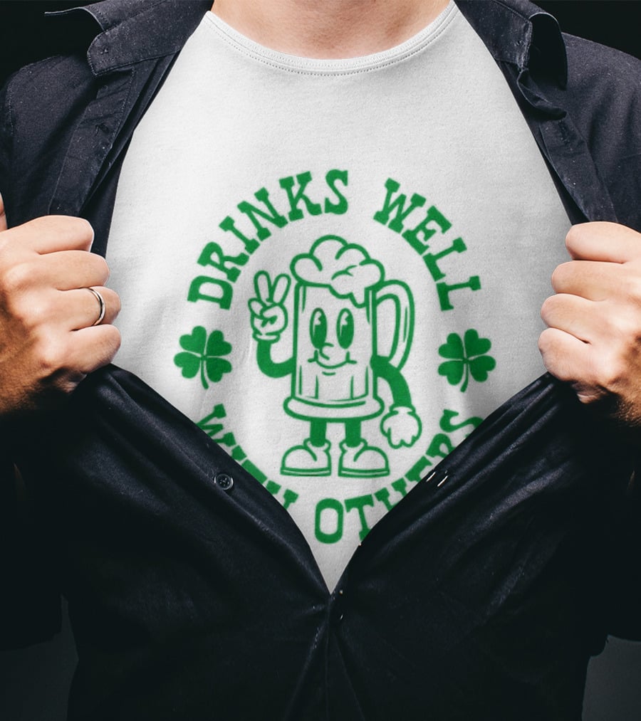 Drinks Well With Others Shamrock Beer St Patrick's Day T-Shirt