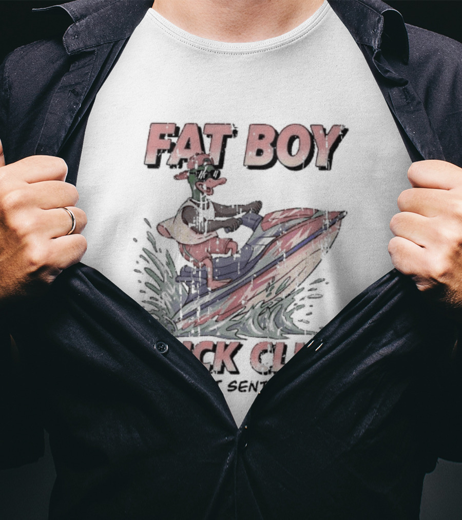 Fat Boy Duck Club Just Sent It Duck Riding A Jet Ski T-Shirt