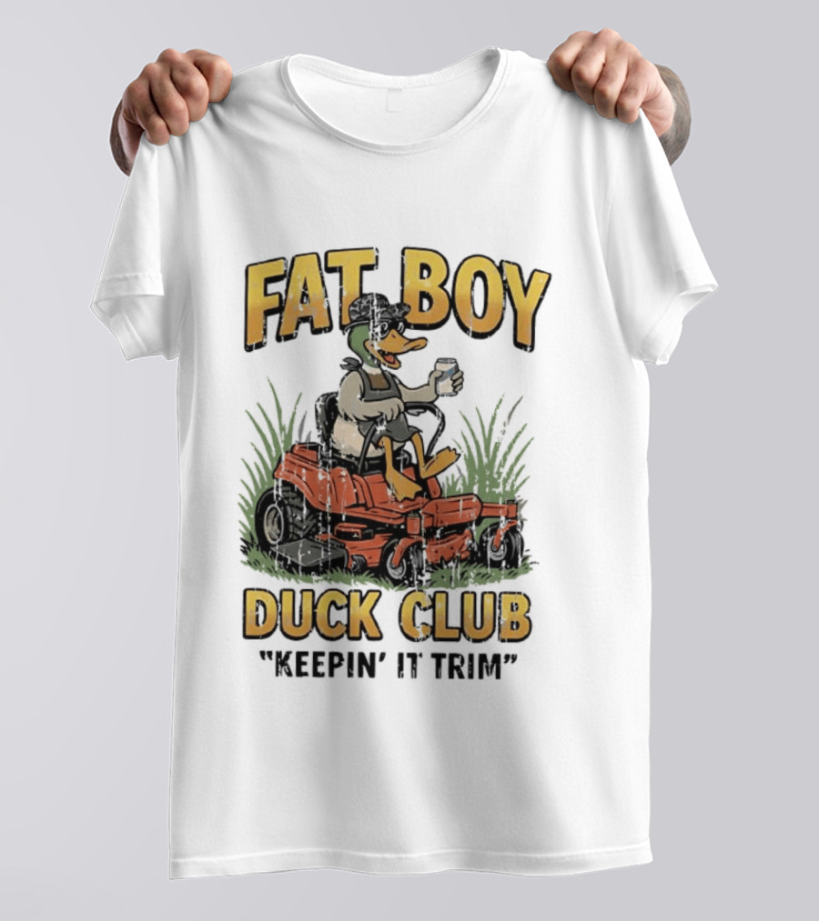 Fat Boy Duck Club Keepin' It Trim Ducks Riding Lawn Mowers T-Shirt