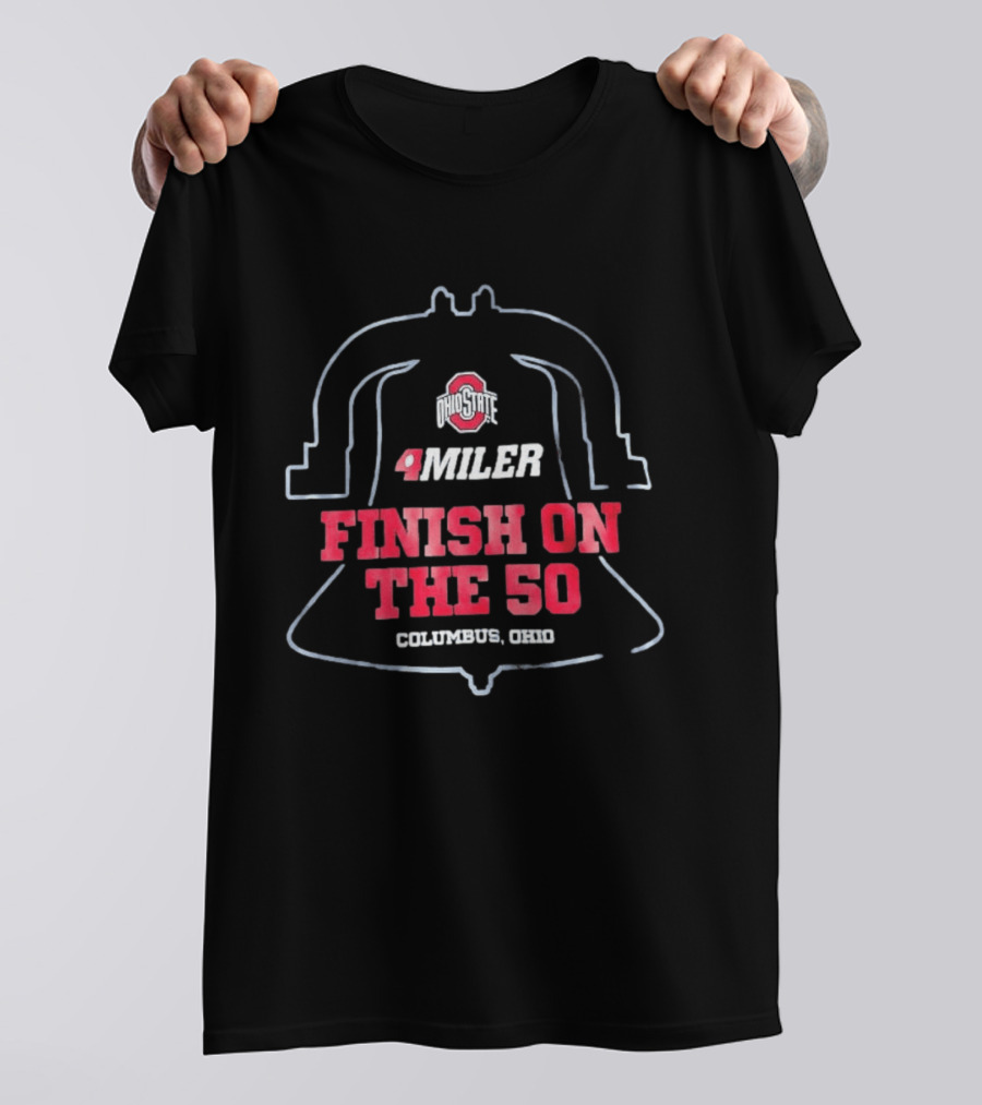 Ohio State 4 Miler Finish On The 50 Columbus Ohio T-Shirt