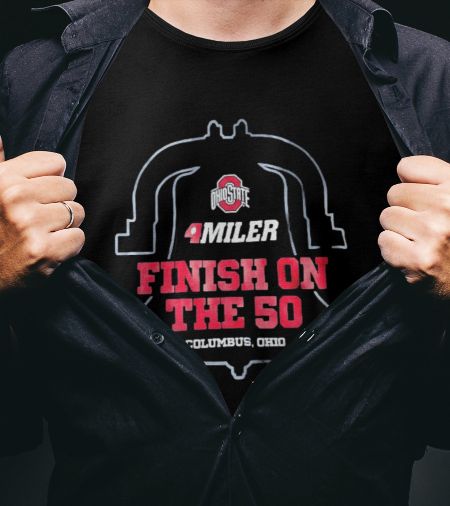 Ohio State 4 Miler Finish On The 50 Columbus Ohio T-Shirt