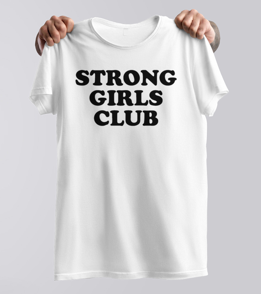 Strong Girls Club Empowerment Message T-Shirt