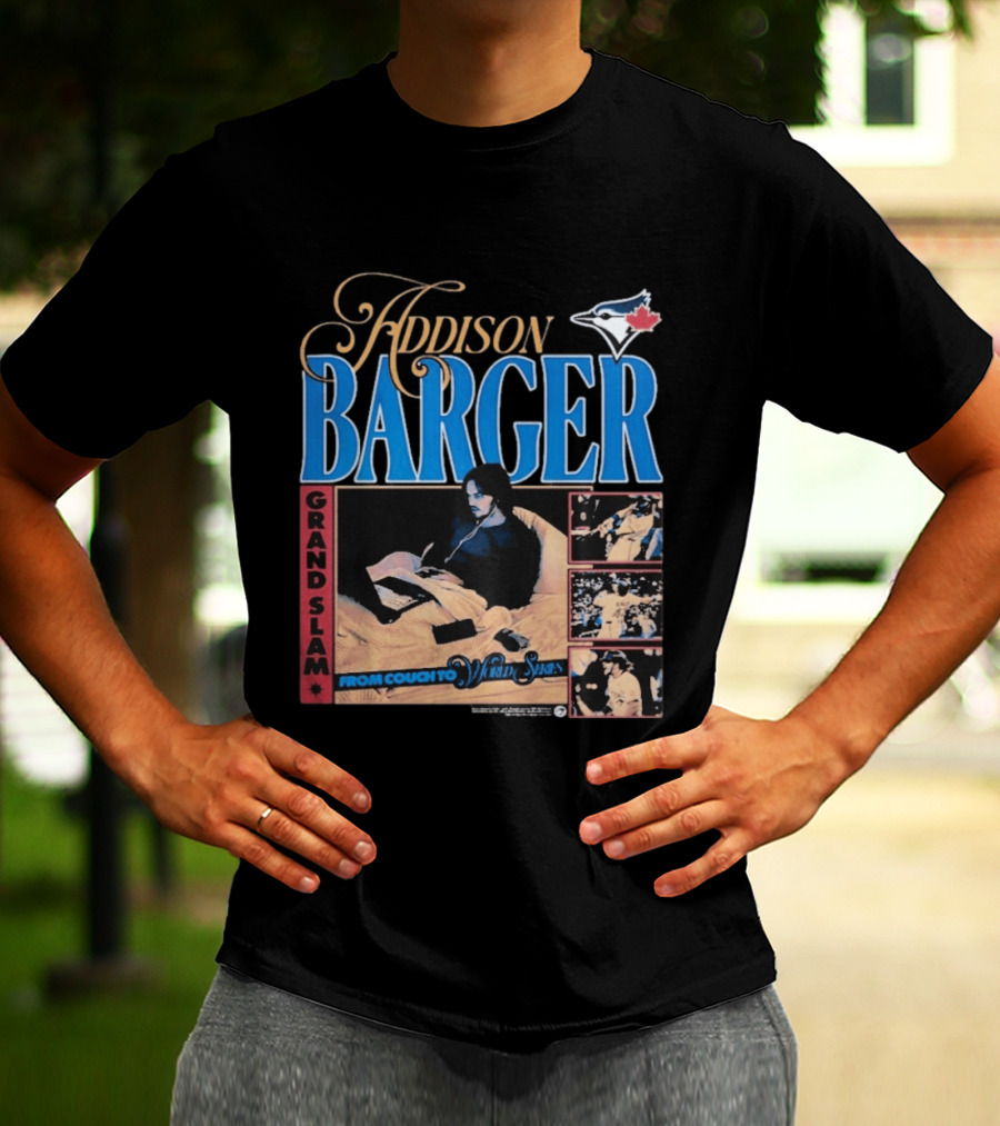 Addison Barger Grand Slam From Couch To Wild Stars Blue Jays T-Shirt