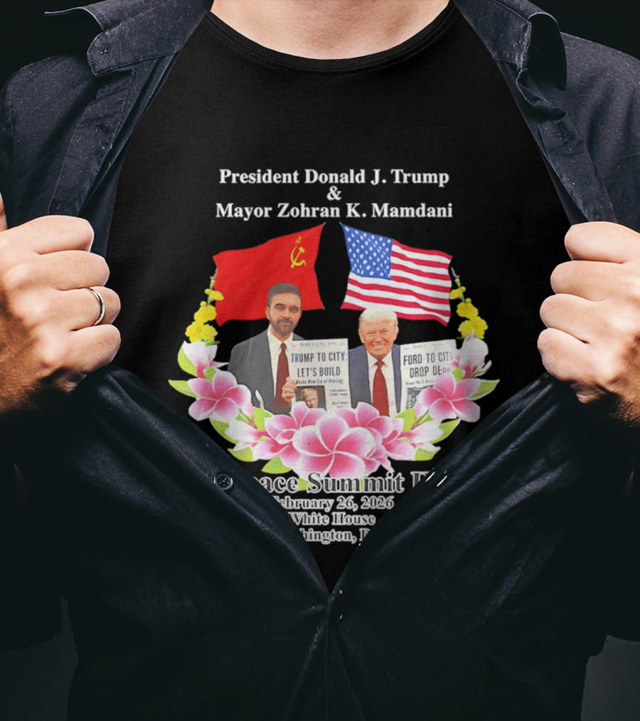 President Donald J. Trump Mayor Zohran K. Mamdani Peace Summit II 2026 Washington D.C. T-Shirt