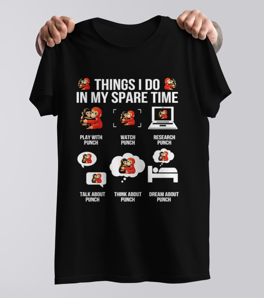 Things I Do In My Spare Time Play Research Talk Think Dream About Punch Monkey T-Shirt