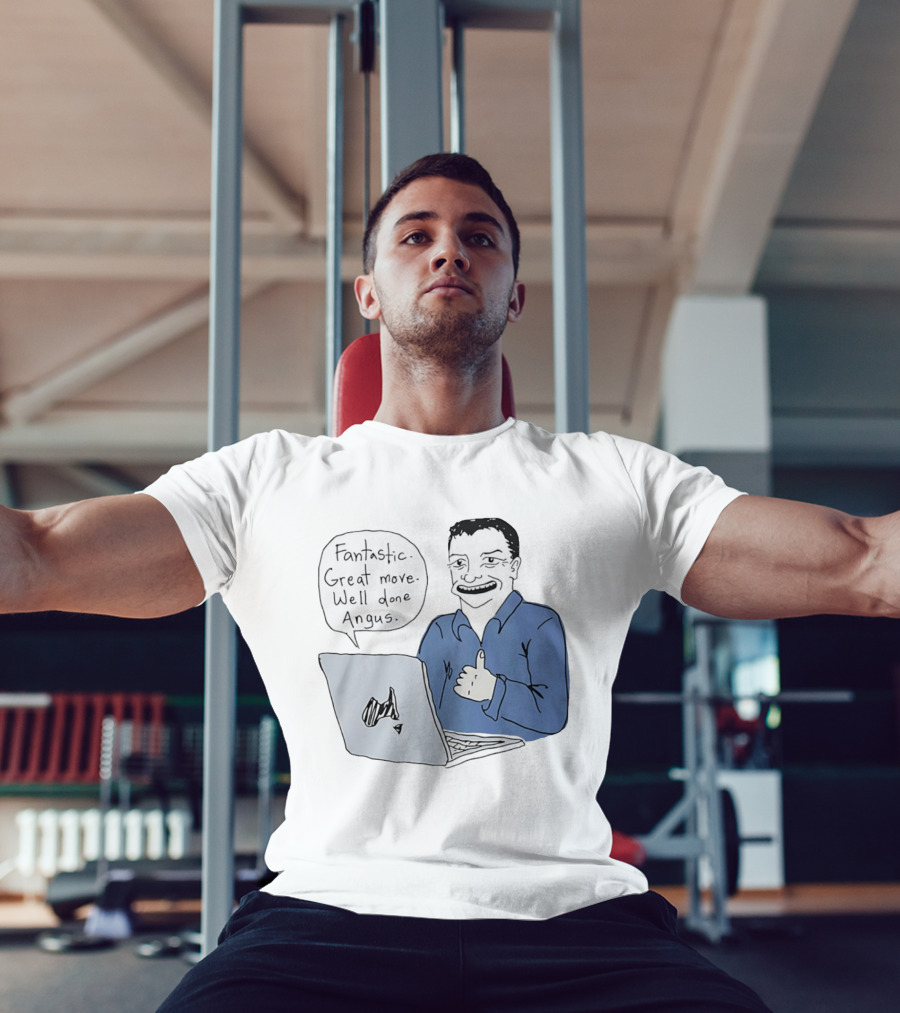 Fantastic Great Move Well Done Angus Laptop Meme T-Shirt