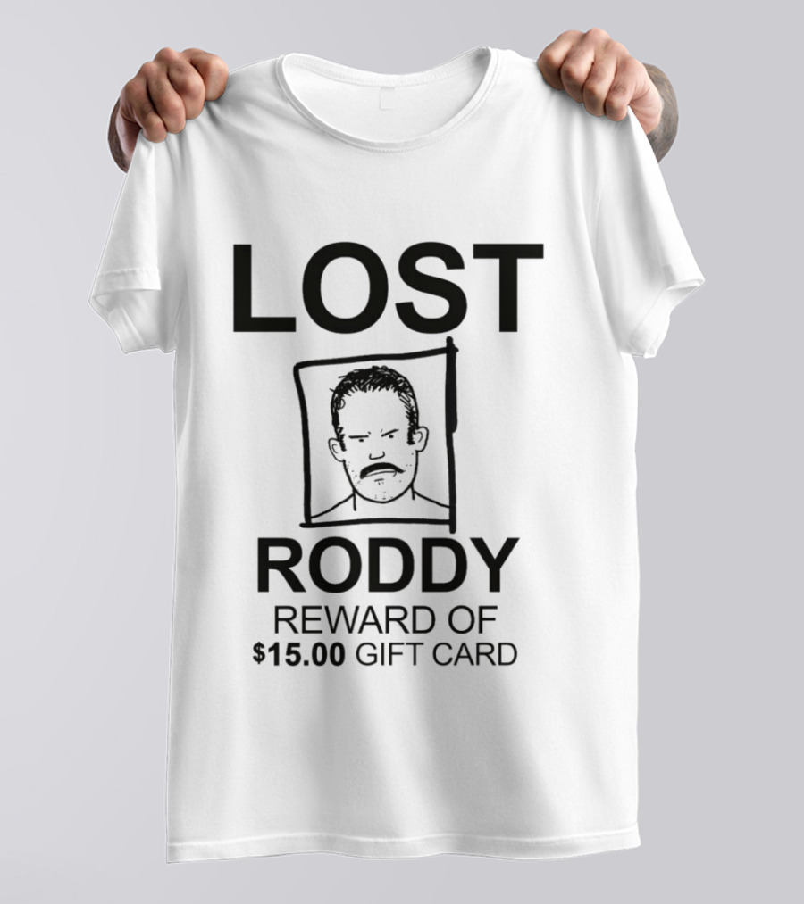 Lost Roddy Reward $15.00 Gift Card T-Shirt
