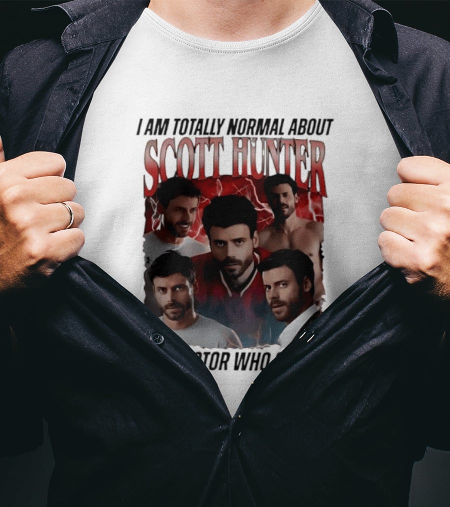 I Am Totally Normal About Scott Hunter And The Actor Who Plays Him Heated Rivalry T-Shirt