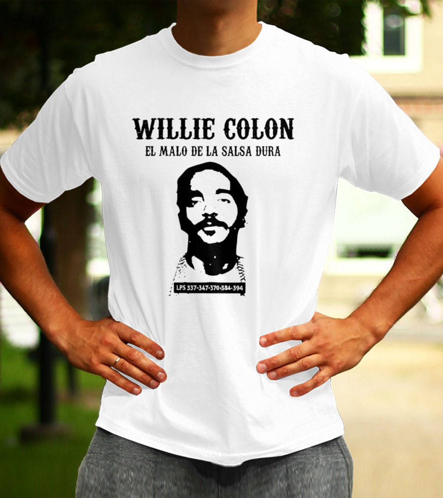 Willie Colon El Malo De La Salsa Dura LPS 337 447 3707 84 394 T-Shirt