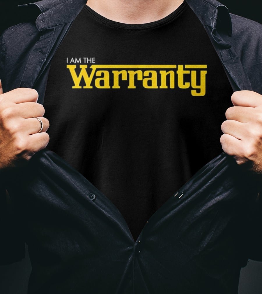 I Am The Warranty Bold Lettering T-Shirt